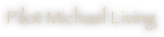 Pilot Michael Living